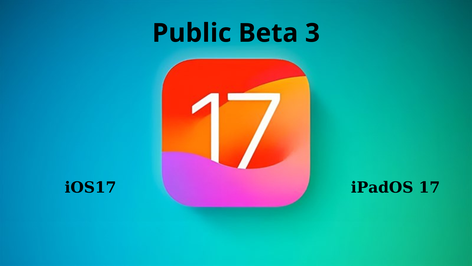 Apple Phát Hành iOS 17 Và iPadOS 17 Public Beta 3 Có Gì Mới Cải Tiến ...