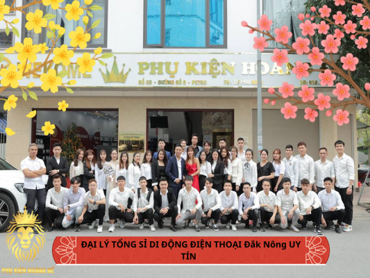 ĐẠI LÝ TỔNG SỈ DI ĐỘNG ĐIỆN THOẠI Đắk Nông UY TÍN  