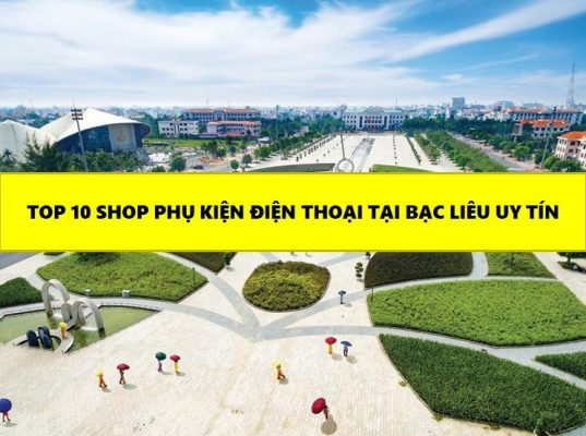 Nguồn Sỉ Điện Thoại Bạc Liêu Uy Tín