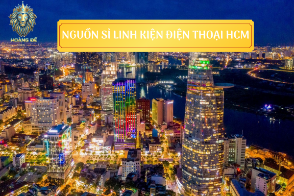 Nguồn sỉ linh kiện điện thoại HCM