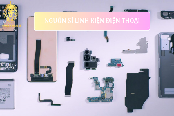Nguồn sỉ linh kiện điện thoại
